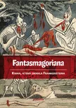 Fantasmagoriana: Kniha, která zrodila…