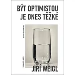 Být optimistou je dnes těžké - Jiří…