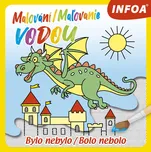 Malování/Maľovanie vodou Bylo…