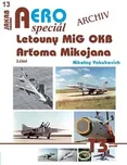 AEROspeciál 13: Letouny MiG OKB Arťoma…
