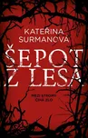 Šepot z lesa - Kateřina Surmanová…