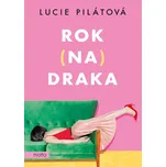 Rok (na) draka - Lucie Pilátová (2022,…