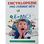 Encyklopedie pro zvídavé děti: Všechno,…