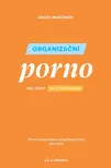 Organizační porno: Měj život ve svých…