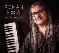 Krása v bodláčí - Roman Dostál [CD] 