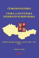 Česká a Slovenská Federativní Republika 2: Přehled oficiální statistiky v letech 1980-1992 - Jaroslav Češka (2016, pevná)