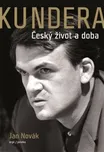 Kundera: Český život a doba - Jan Novák…