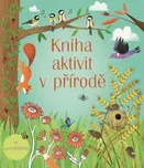 Kniha aktivit v přírodě - Svojtka & Co.…