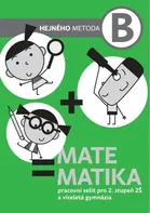 Hejného metoda B: Matematika: Pracovní sešit pro 2. stupeň ZŠ a víceletá gymnázia - Milan Hejný a kol. (2017, brožovaná)