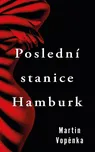 Poslední stanice Hamburk - Martin…