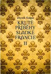 Kruté příběhy sladké Francie II -…