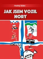Jak jsem vozil Nory - Ondrej Sokol (2022, pevná)