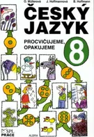 Český jazyk 8: Procvičujeme, opakujeme - Olga Müllerová a kol. (2016, brožovaná)