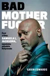 Bad Motherfucker: Život a filmy Samuela…