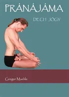 Pránájáma: Dech jógy - Gregor Maehle (2019, brožovaná)