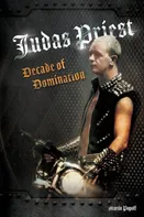 Judas Priest: Decade Of Domination – Martin Popoff [EN] (2021, brožovaná)