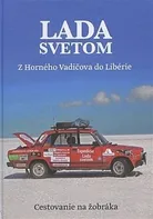 Lada Svetom: Z Horného Vadičova do Libérie - Marián Grofčík [SK] (2021, brožovaná)