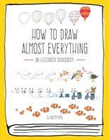 How to Draw Almost Everything: An Illustrated Sourcebook - Chika Miyata [EN] (2017, brožovaná)