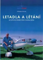 Letadla a létání: Pro příznivce létadel, létání a budoucí piloty - Vítězslav Klímek a kol. (2015, brožovaná)