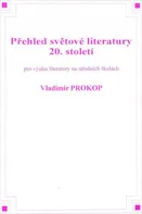 Přehled světové literatury 20. století - Vladimír Prokop (2010, brožovaná)
