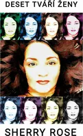 Deset tváří ženy - Sherry Rose (2020) [E-kniha]