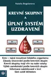 Krevní skupiny a úplný systém uzdravení…