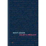 Nový zákon: Žalmy a přísloví - Česká…