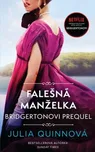 Bridgertonovi Prequel: Falešná manželka…