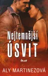 Nejtemnější úsvit - Aly Martinezová…
