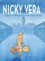 Nicky & Vera: A Quiet Hero of the Holocaust and the Children He Rescued - Petr Sís [EN] (2021, pevná)