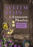 Světem bylin s Romanem Pavelou:…