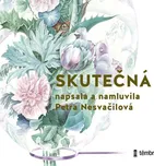 Skutečná - Petra Nesvačilová (čte Petra…
