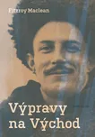 Výpravy na Východ - Fitzroy Maclean…