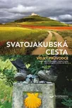 Svatojakubská cesta: Velký průvodce -…