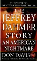 Jeffrey Dahmer Story: An American Nightm - Don Davis [EN] (1991, brožovaná)
