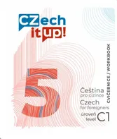 Czech it UP! 5: Čeština pro cizince: Úroveň C1 - Darina Hradilová (2020, brožovaná)