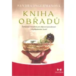 Kniha obřadů: Šamanská moudrost pro…