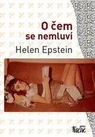 O čem se nemluví - Helena Epsteinová (2018, brožovaná)