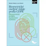 Biometrické osobné údaje podľa GDPR:…