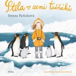 Stela v zemi tučňáků - Tereza Pařízková…