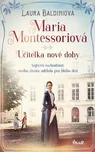 Maria Montessoriová: Učitelka nové doby…