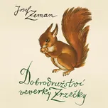 Dobrodružství veverky Zrzečky - Josef…