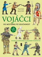 Vojáčci: Od westernu po současnost - Jakub Kolín, Pavel Kolín (2022, brožovaná)