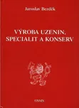 Výroba uzenin, specialit a konserv -…