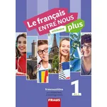 Le Francais Entre Nous: Učebnice Plus 1…