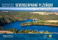 Severozápadní Plzeňsko z nebe - Radka Srněnská (2021, vázaná)