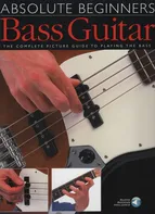 Absolute Beginners: Bass Guitar: The Complete Picture Guide To Playing The Bass - Wise Music Group [EN] (1999, brožovaná)