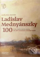 Ladislav Mednyánszky 100 - Zsófia Kiss-Szemán [SK] (2019, brožovaná)