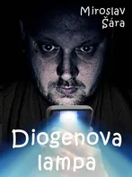 Diogenova lampa - Miroslav Šára (2021) [E-Kniha]
