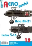 AEROmodel 12: Avia BH-21 a Letov Š-16 -…